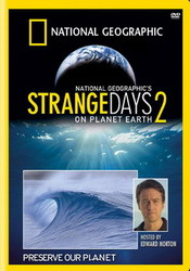 Strange days on planet earth 2 - NATIONAL GEOGRAPHIC