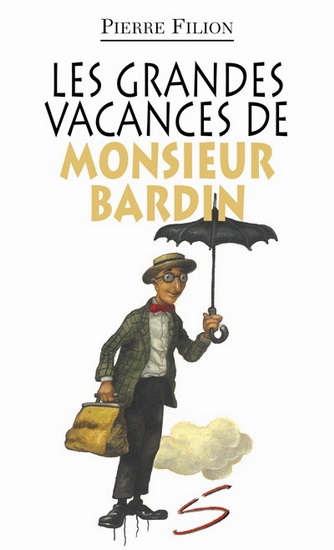 Grandes vacances de Monsieur Bardin #85 - PIERRE FILION