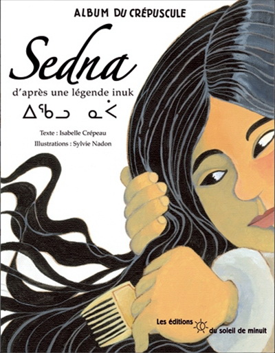Sedna - ISABELLE CREPEAU - SYLVIE NADON