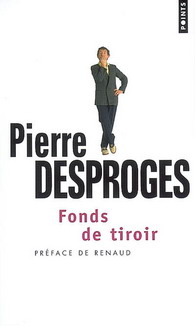 Fonds de tiroir - PIERRE DESPROGES