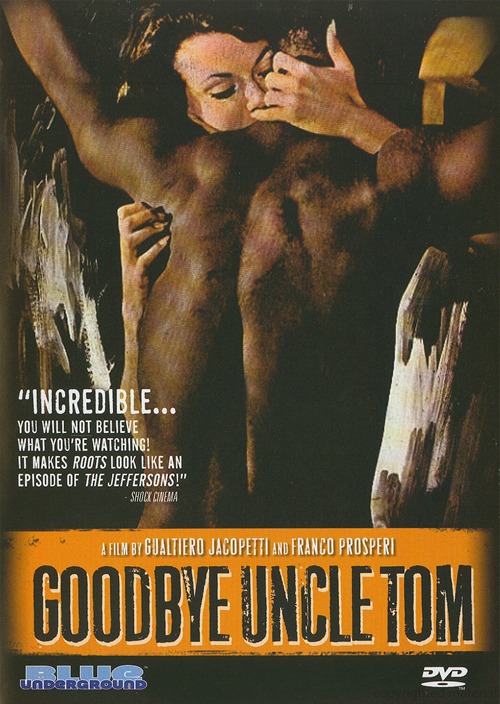 Goodbye Uncle Tom - JACOPETTI GUALTIERO - PROSPERI FRANCO
