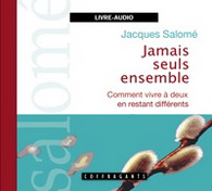 Jamais seuls ensemble - JACQUES SALOME
