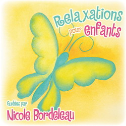 Relaxations pour enfants - BORDELEAU NICOLE