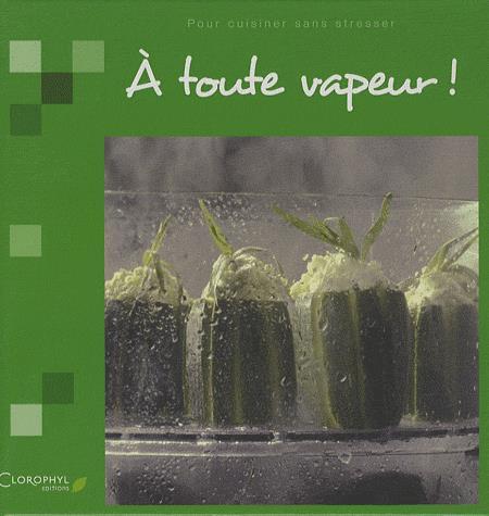 À toute vapeur! - COLLECTIF