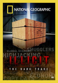 Illicit: the dark trade (2008) - NATIONAL GEOGRAPHIC