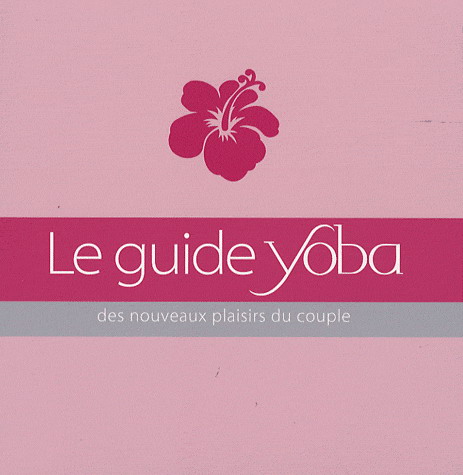 le Guide yoba - COLLECTIF
