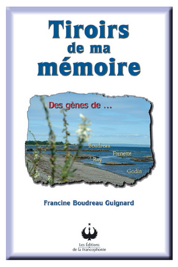 Tiroirs de ma mémoire - FRANCINE BOUDREAU GUIGNARD