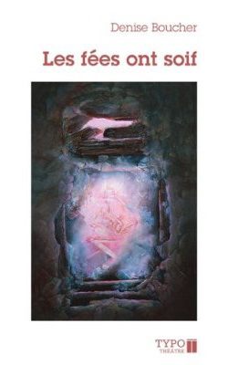Les Fées ont soif - DENISE BOUCHER