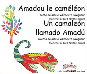 Amadou le caméléon/Un cameleon llamado.. - MARIE VILLENEUVE LAVIGUEUR