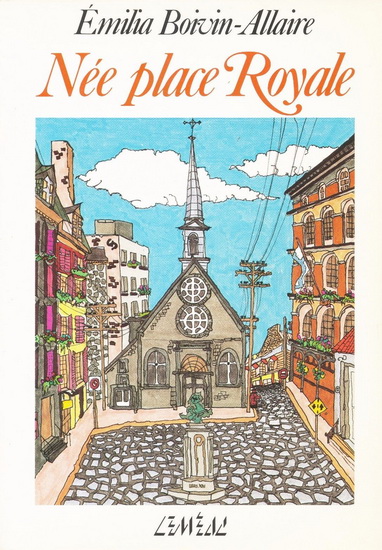 NEE PLACE ROYALE - BOIVIN-ALLAIRE