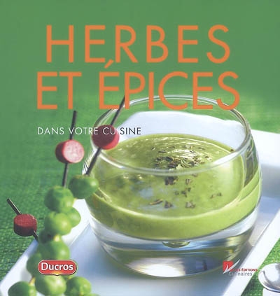Herbes et épices dans votre cuisine - SOPHIE MENUT