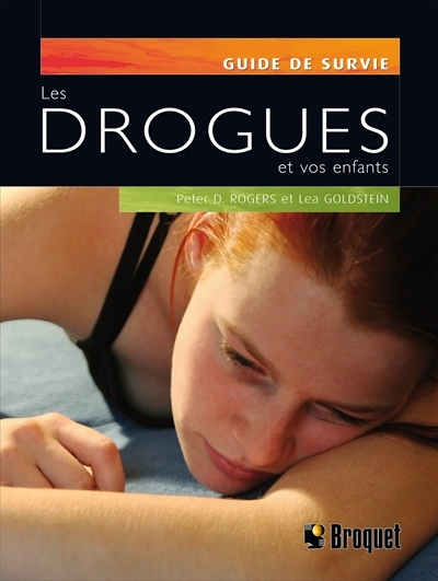 Les Drogues et vos enfants - LEA GOLDSTEIN - PETER D ROGERS