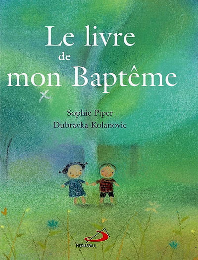 Le Livre de mon baptême - SOPHIE PIPER