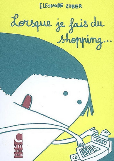 Lorsque je fais du shopping... - ELEONORE ZUBER