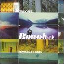 One Offs... Remixes & B Sides - BONOBO