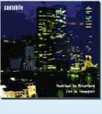 Madrigal To McCartney - Live In Singapor - CANTABILE