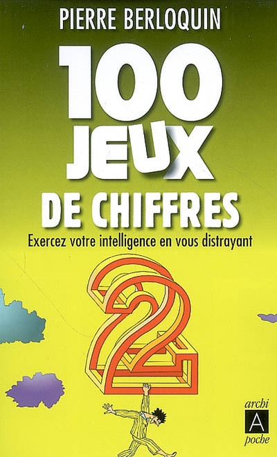 100 jeux de chiffres - PIERRE BERLOQUIN