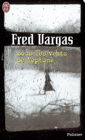Sous les vents de Neptune - FRED VARGAS