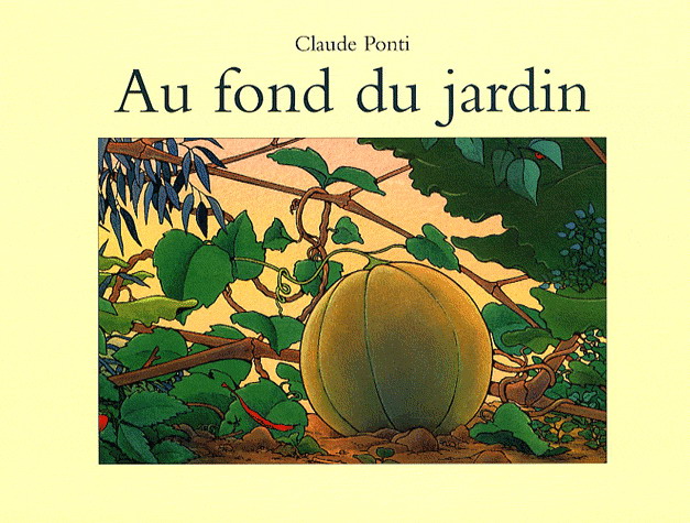 Au fond du jardin - CLAUDE PONTI