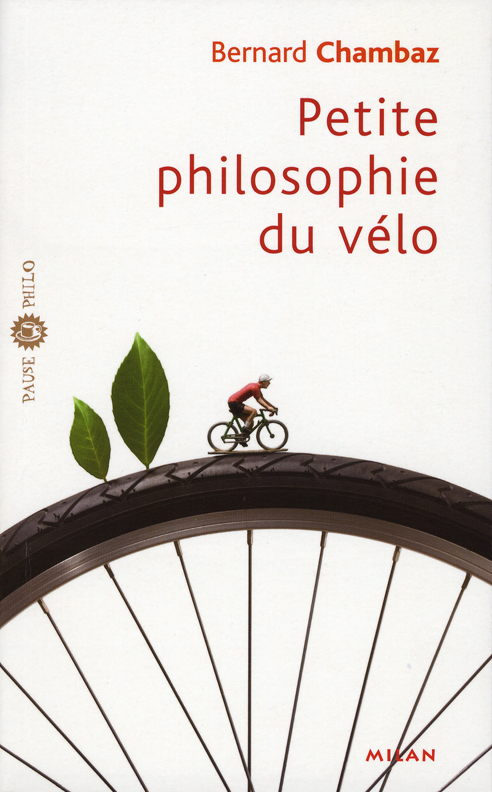Petite philosophie du vélo - BERNARD CHAMBAZ