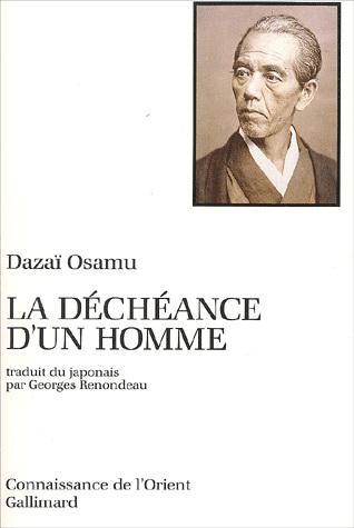 La Déchéance d&#39;un homme - OSAMU DAZAÏ