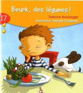 Beurk! Des légumes #17 - FABRICE BOULANGER - PASCALE CONSTANTIN