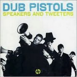 Speakers and tweezers - DUB PISTOLS (THE)