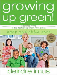 Green this V.02 Growing up green - DEIRDRE IMUS