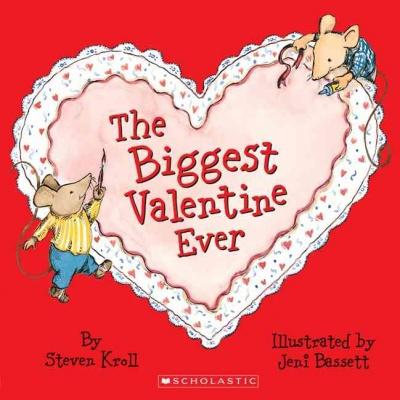 Biggest Valentine Ever - STEVEN KROLL