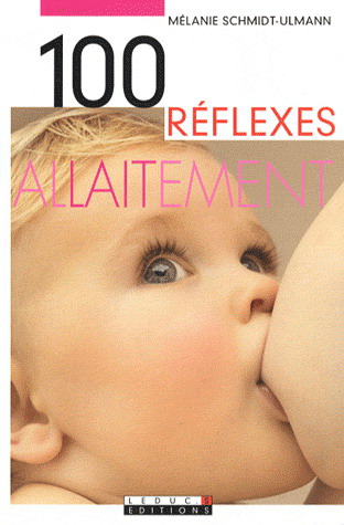 100 réflexes allaitement - MELANIE SCHMIDT-ULMANN