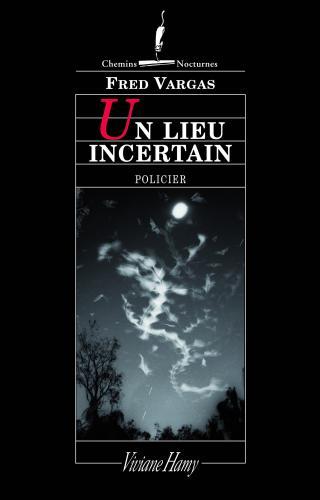 Un lieu incertain - FRED VARGAS