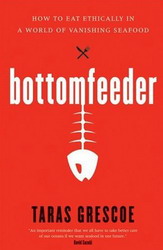 Bottomfeeder - TARAS GRESCOE