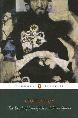 The Death of Ivan Ilyich and other stories - LEO TOLSTOY