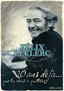 Félix Leclerc: 20 ans déjà...que tu nous - LECLERC FELIX