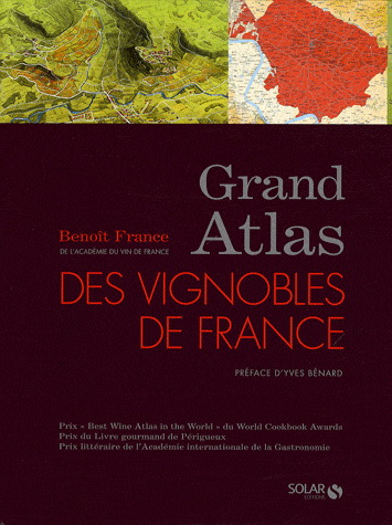 Grand atlas des vignobles de France - BENOIT FRANCE