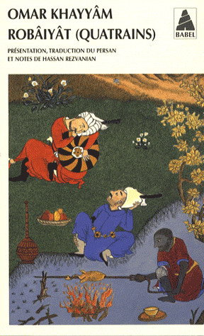 Robâiyât (quatrains) - OMAR KHAYYAM
