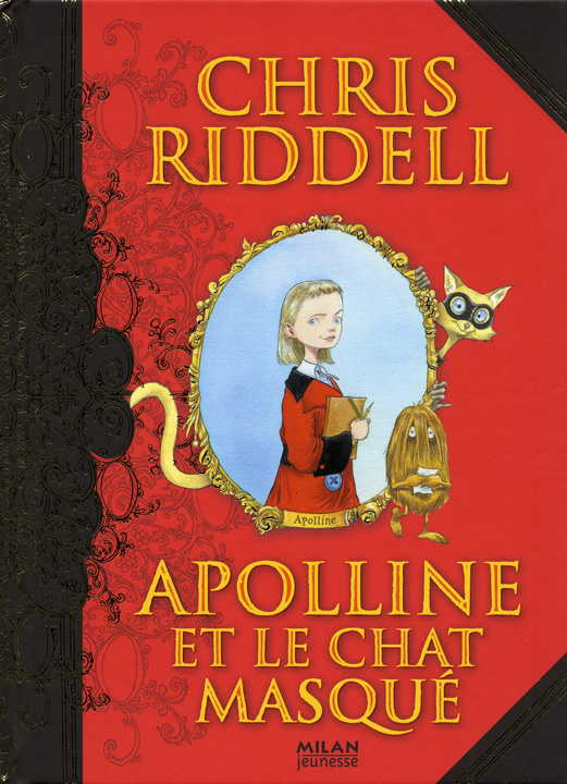 Chris Riddell Apolline Et Le Chat Masque Lectures Intermediaires 9 12 Ans Livres Renaud Bray Com Livres Cadeaux Jeux