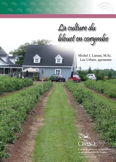 MICHEL J LAREAU - LUC URBAIN - Culture du bleuet en corymbe