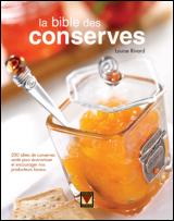 La Bible des conserves - LOUISE RIVARD