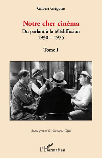 Du parlant à la télédiffusion - GILBERT GREGOIRE