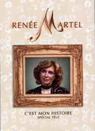 Renée Martel: C'est mon histoire - spécial télé - RENEE MARTEL