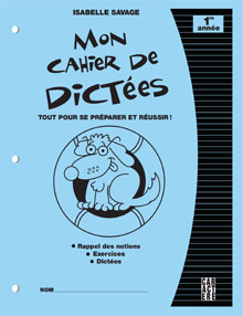 Isabelle Savage Mon Cahier De Dictees 1ere Annee Abecedaires Vocabulaires Livres Renaud Bray Com Livres Cadeaux Jeux Isabelle Savage Mon Cahier De Dictees 1ere Annee Abecedaires Vocabulaires Livres Renaud Bray Com Livres Cadeaux Jeux