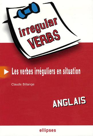 Irregular verbs -verbes irréguliers angl - COLLECTIF