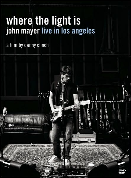 Where the light is - John Mayer Live in Los Angeles - CLINCH DANNY