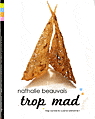 Trop mad: trop bonne la cuisine bretonne - NATHALIE BEAUVAIS