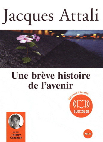 Une Brève histoire de l'avenir - ATTALI JACQUES