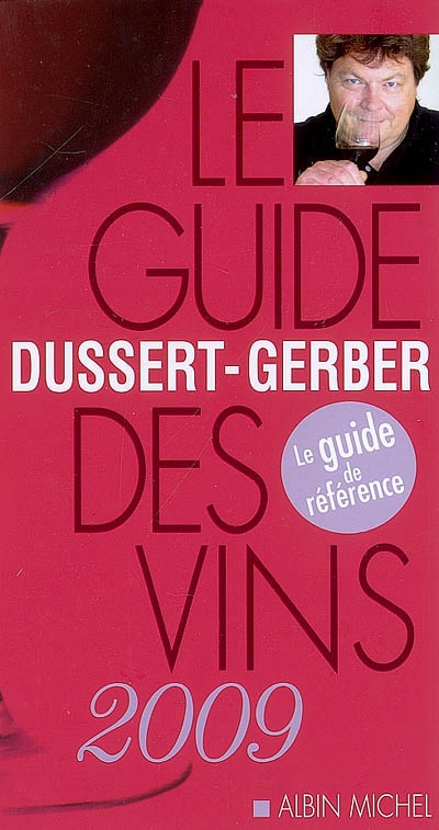 Le Guide Dussert-Gerber des vins 2009 - PATRICK DUSSERT-GERBER