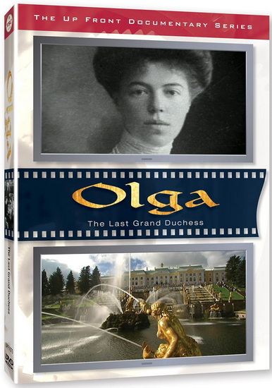 Olga: The Last Grand Duchess - SONJA VESTERHOLT