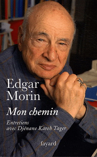 Mon chemin - EDGAR MORIN - DJENANE KAREH TAGER