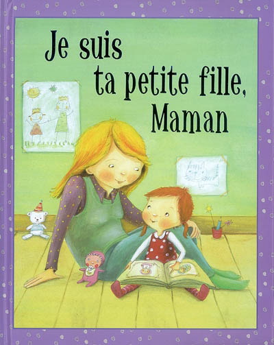 Je suis ta petite fille, maman - COLLECTIF